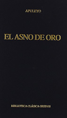 El asno de oro (Biblioteca Clásica Gredos, tapa dura) - Apuleyo