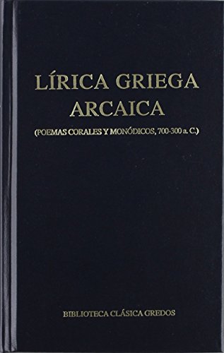 9788424935467: Lirica griega arcaica (poemas corales y (Spanish Edition)