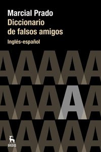 Imagen de archivo de DICCIONARIO DE FALSOS AMIGOS. INGLS - ESPAOL a la venta por Zilis Select Books
