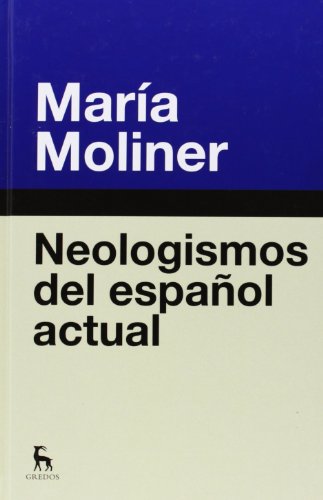 Stock image for Neologismos del espaol actual (SpaniMoliner Ruiz, Mara for sale by Iridium_Books