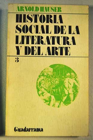 Imagen de archivo de HISTORIA SOCIAL DE LA LITERATURA Y EL ARTE II: El Manierismo.- El Barroco.- Rococ, Clasicismo y Romanticismo. a la venta por Librera Races