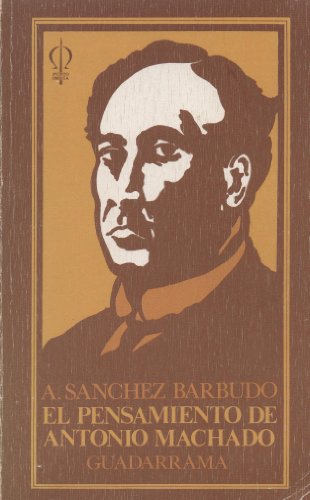 Beispielbild fr EL PENSAMIENTO DE ANTONIO MACHADO zum Verkauf von Librera Races