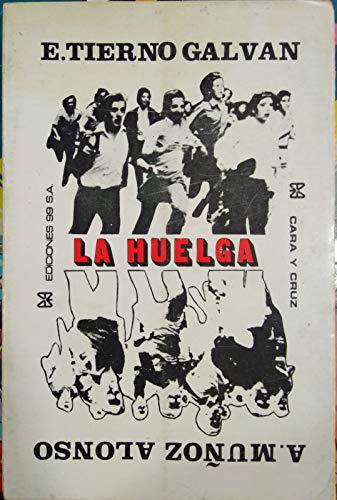 Stock image for LA HUELGA, "Cara y Cruz" / Cara, por Enrique Tierno Galvn; Cruz, por Adolfo Muoz Alonso for sale by Librera Miguel Miranda