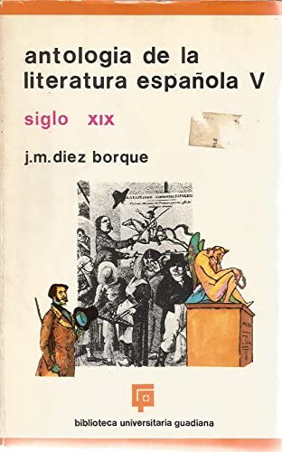 Beispielbild fr Antologia de la literatura espaola. vol V. Siglo XIX zum Verkauf von Librera 7 Colores