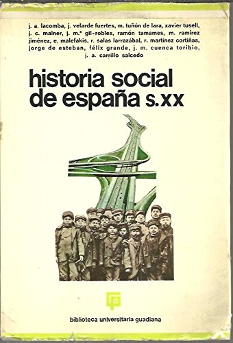 Imagen de archivo de HISTORIA SOCIAL DE ESPAA. SIGLO XX a la venta por Libreria HYPATIA BOOKS