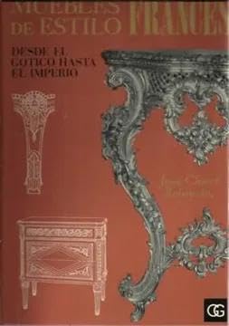 Stock image for Muebles de estilo Francs. Desde el Gtico hasta el imperio for sale by LibroUsado | TikBooks
