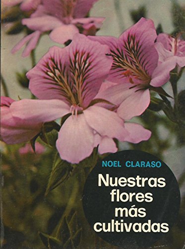 Stock image for Nuestras flores mas cultivadas for sale by Librera 7 Colores