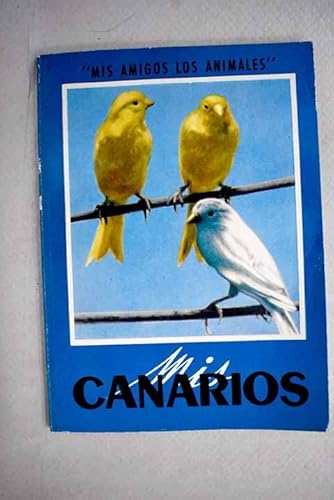 Beispielbild fr Mis Canarios zum Verkauf von Hamelyn