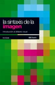 9788425206092: La sintaxis de la imagen : introduccin al alfabeto visual