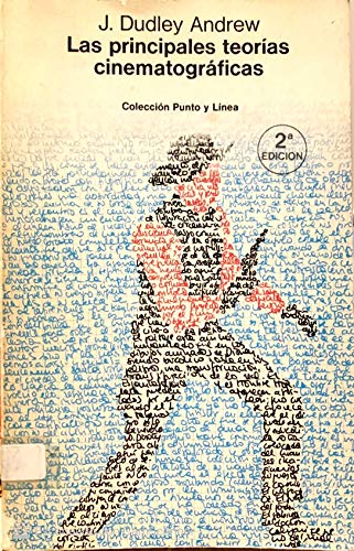 Las principales teorÃ­as cinematogrÃ¡ficas (Punto y lÃ­nea) (Spanish Edition) (9788425207174) by Andrew, J. Dudley