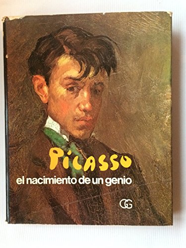 Imagen de archivo de Picasso. El nacimiento de un genio a la venta por Versandantiquariat Felix Mcke