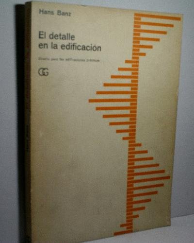 Imagen de archivo de El detalle en la edificacin: diseo para las edificaciones prcticas (Spanish Edition) a la venta por Book Trader Cafe, LLC