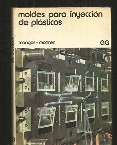 9788425208621: Moldes para inyeccin de plsticos (Spanish Edition)