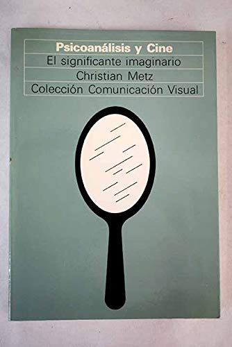 9788425209376: Psicoanlisis y cine: el significante imaginario (Comunicacin visual)