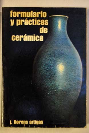 Imagen de archivo de FORMULARIO Y PRACTICAS DE CERAMICA a la venta por Iridium_Books