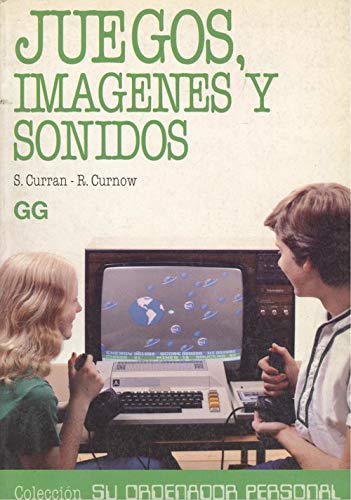 Juegos, imÃ¡genes y sonidos (9788425211836) by Curran, Susan; Curnow, Ray