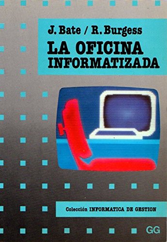 La oficina informatizada . - Bate, Joseph St. John