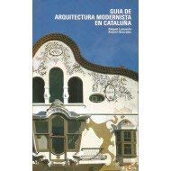 9788425214301: Guia de arquitectura modernista en Catalua (Guas de arquitectura)