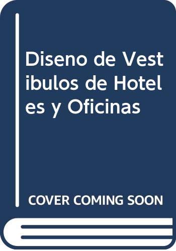 Diseno de Vestibulos de Hoteles y Oficinas (Spanish Edition) (9788425215742) by Alan Phillips