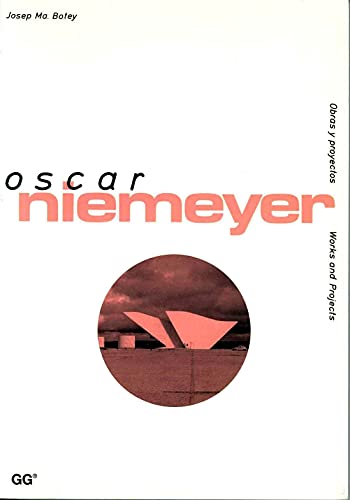 Oscar Niemeyer (Obras y Proyectos / Works and Projects) - Josep Botey