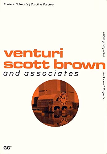 Venturi, Scott Brown and Associates (Works and Projects Series) (Spanish and English Edition) (9788425216268) by Schwartz, Frederic; Vaccaro, Carolina