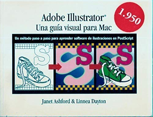 Adobe Illustrator Una Guia Visual Para Mac (Spanish Edition) (9788425216381) by Janet Ashford