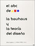 Stock image for El ABC de la Bauhaus y la teora del diseo (SIN COLECCION) for sale by medimops