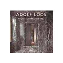 Adolf Loos : Arquitectura 1903-1932