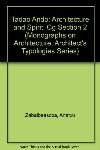 Tadao Ando: Architecture and Spirit (Monographs on Architecture, Architect's Typologies Series) (9788425217388) by Zabalbeascoa, Anatxu