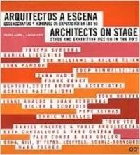 Stock image for Arquitectos a escena.: Escenografas y montajes de exposicin en los 90 (English and Spanish Edition) for sale by Casa Camino Real