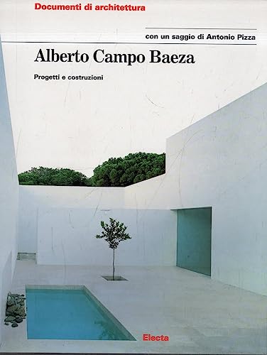 Alberto Campo Baeza: Works And Projects (Spanish and English Edition) (9788425217814) by Antonio Pizza