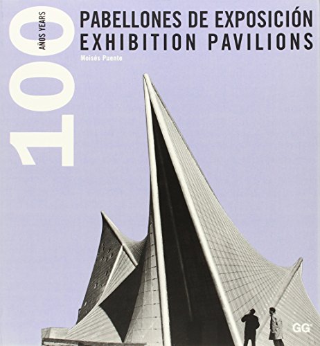 Stock image for The Exhibition Pavilions: 100 Years for sale by Stony Hill Books