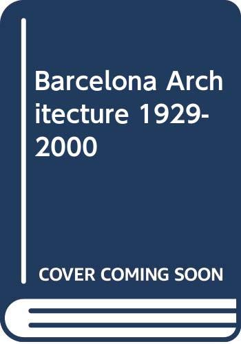 Imagen de archivo de Barcelona Architecture Guide 1929-200Gonzlez, Antoni; Lacuesta, Raqu a la venta por Iridium_Books