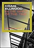 9788425218033: Craig Ellwood: In the Spirit of the Time - Works and Projects 1948-1977