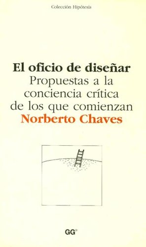 Imagen de archivo de El Oficio de Disear. Propuestas a la Conciencia Critica de los Que Comienzan a la venta por Hamelyn