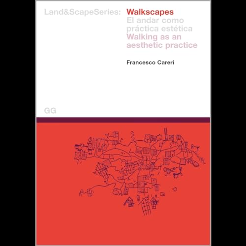 9788425218415: Walkscapes: Walking as an Aesthetic Practice (Land & Scape)