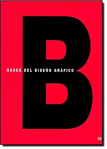 Stock image for Bases Del Diseo Grfico (sin Coleccion) for sale by RecicLibros