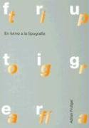 En Torno a la Tipografia (9788425219160) by Frutiger, Adrian