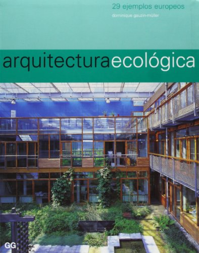 Imagen de archivo de La Arquitectura Ecolgica : 29 Ejemplos Europeos a la venta por Hamelyn