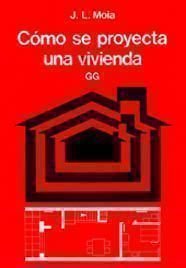 9788425219658: Cmo se proyecta una vivienda