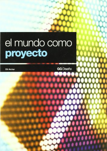 9788425220289: El mundo como proyecto (GG Diseo) (Spanish Edition)