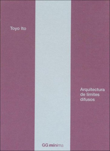 Arquitectura de Limites Difusos (Spanish Edition) (9788425220562) by Toyo Ito