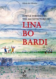 9788425220838: Subtle Substances - The Architecture of Lina Bo Bardi