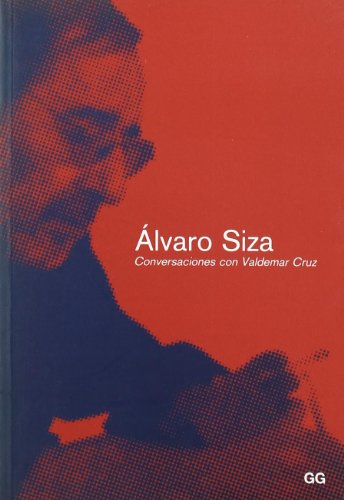 Ãlvaro Siza.: Conversaciones con Valdemar Cruz (Spanish Edition) (9788425221644) by Cruz, Valdemar