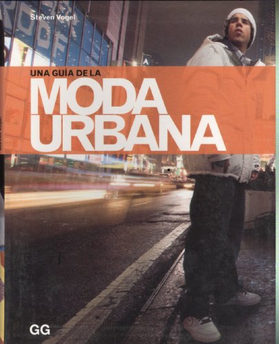 Una guÃ­a de la moda urbana (Spanish Edition) (9788425221897) by Vogel, Steven