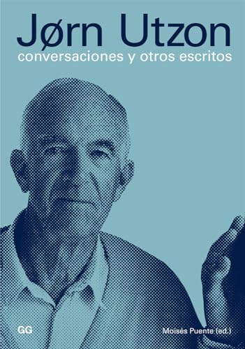 9788425222061: Jrn Utzon: Conversaciones y otros escritos (Spanish Edition)