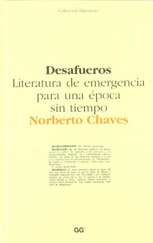 Stock image for Desafueros.: Literatura de emergencia para una poca sin tiempo (Hiptesis) for sale by Vrtigo Libros