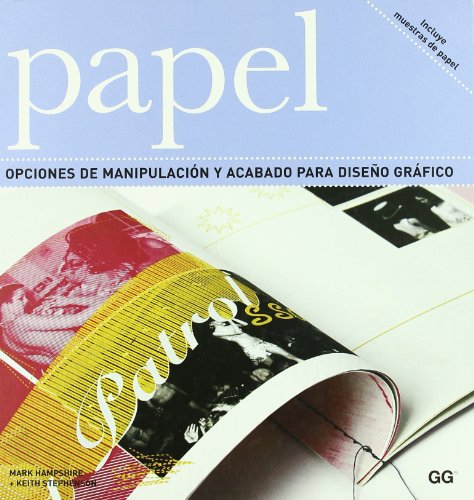 Stock image for PAPEL OPCIONES DE MANIPULACIN Y ACABADO PARA DISEO GRFICO for sale by Zilis Select Books