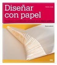 Diseñar con papel: Técnicas y posibilidades del papel en el diseño gráfico (Spanish Edition) - Avella, Natalie