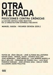 Beispielbild fr Otra mirada. Posiciones contra crnicDevesa, Ricardo; Gausa, Manuel zum Verkauf von Iridium_Books